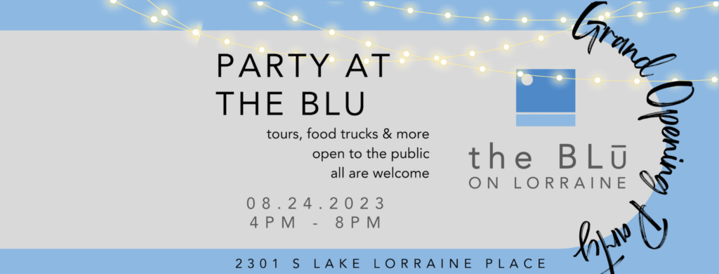 Party At The BLU! Help Celebrate New Luxury Living At Lake Lorraine